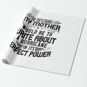 My Mother Is A Hurricane Wrapping Paper