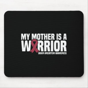 My Mother is a Warrior Brain Aneurysm Awareness Mouse Mat