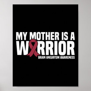 My Mother is a Warrior Brain Aneurysm Awareness Poster