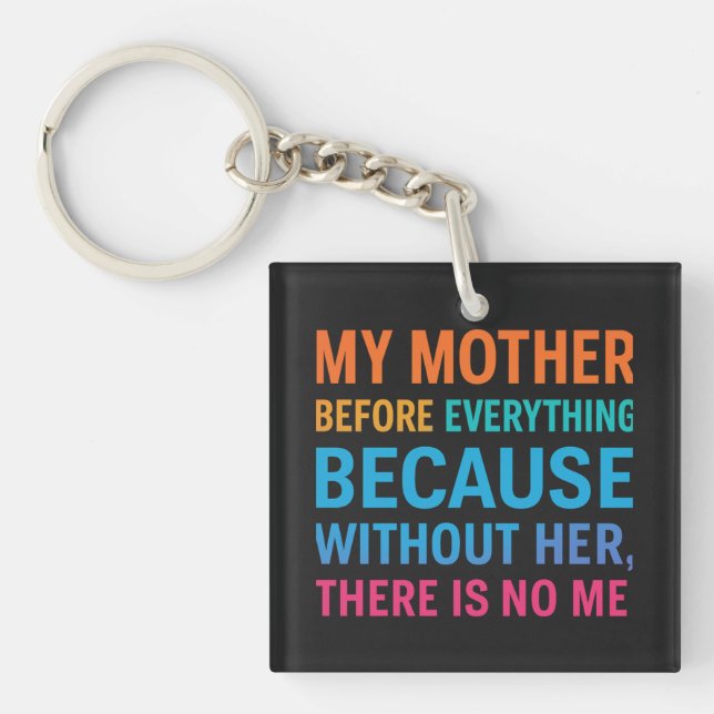My Mother Is My Everything – Meaningful Mom Gift Key Ring (Front)