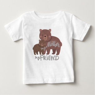 My Mother My Friend Baby T-Shirt