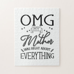 My Mother Right About Everything Jigsaw Puzzle
