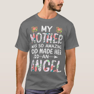 My Mother Was So Amazing God Made Her An Angel Mot T-Shirt