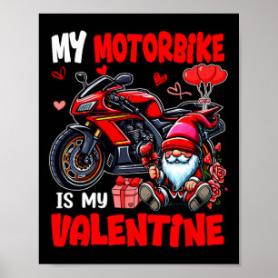 My Motorbike Is My Valentine Biker Lover Gnome Cut Poster