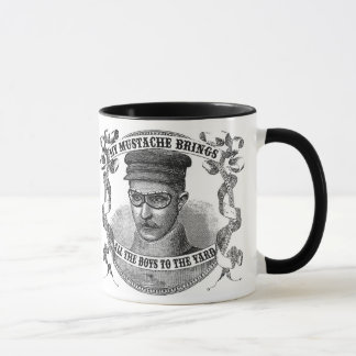 My Moustache Brings All the Boys to the Yard Mug