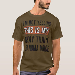 My Muay Thai Grandma Voice Muay Thai Grandmother T-Shirt