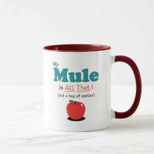 My Mule is All That! Funny Mule Mug