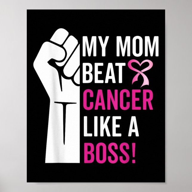 My Mum Beat Breast Cancer Like A Boss Warrior Surv Poster (Front)