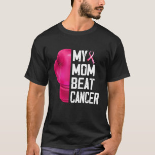 My Mum Beat Cancer Breast Cancer Awareness Strong T-Shirt