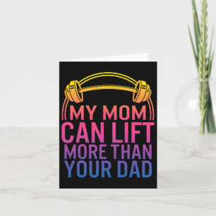 My Mum Can Lift More Than Your Dad Powerlifting Mo Card