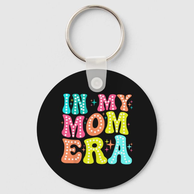 My Mum Era Mothers Day Women New Mum Fun Cool Moms Key Ring (Front)
