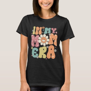 My Mum Era Retro Groovy Mama Women Mothers Day  T-Shirt