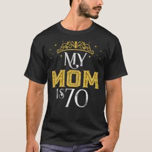 My Mum Is 70 Years Old 1952 70th Birthday Gift For T-Shirt