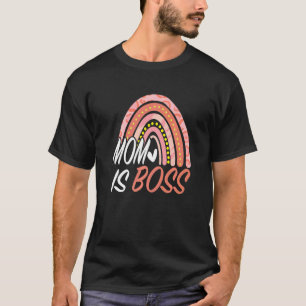 My Mum Is A Boss  Mothers Day Rainbow T-Shirt