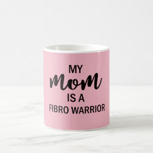 My Mum Is A Fibro Warrior Coffee Mug
