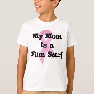 My Mum Is a Film Star T-Shirt
