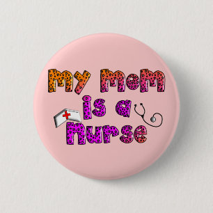 "My Mum is a Nurse" Dog & Kids T-Shirts 6 Cm Round Badge