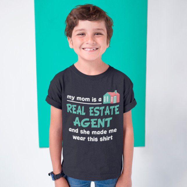 My Mum Is A Real Estate Agent Gift made me wear T-Shirt (Creator Uploaded)