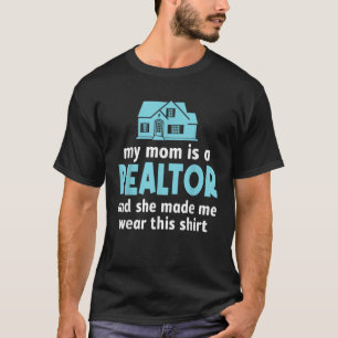 My Mum Is A Realtor Funny Real Estate Agent Gift T T-Shirt