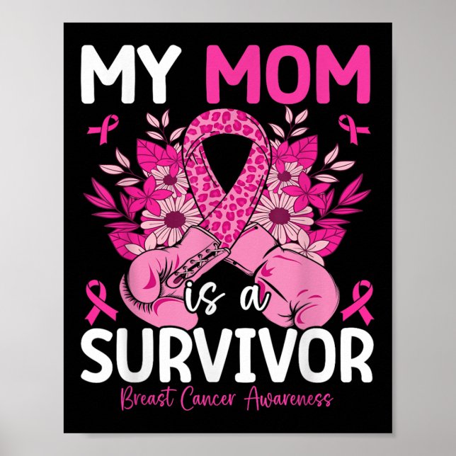 My Mum Is A Survivor Support Breast Cancer Poster (Front)