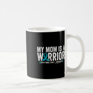 My Mum Is A Warrior Myasthenia Gravis Awareness  Coffee Mug