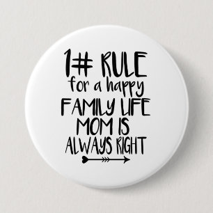My Mum Is Always Right 7.5 Cm Round Badge