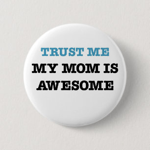 My Mum Is Awesome 6 Cm Round Badge