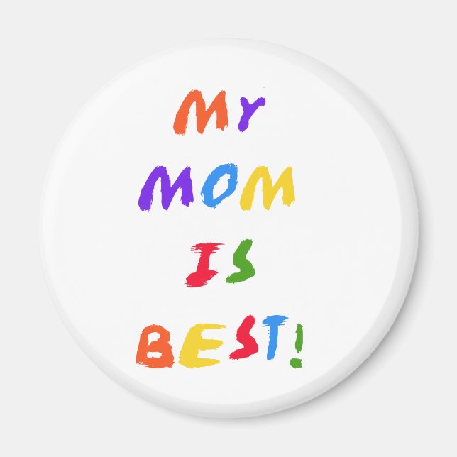 My Mum is Best Magnet (Front)