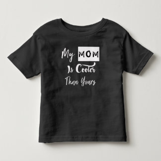 My mum is cooler than yours toddler T-Shirt