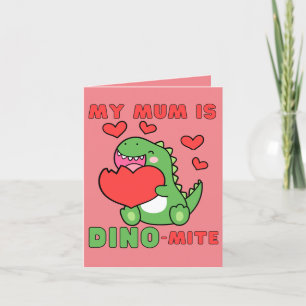 My Mum Is Dino-Mite, Cute, Valentines Day Holiday Card