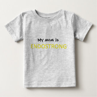 My Mum is ENDOSTRONG Baby T-Shirt