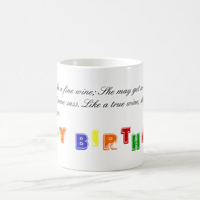 My Mum is like a fine wine; She may get wobbly,... Magic Mug (Center)