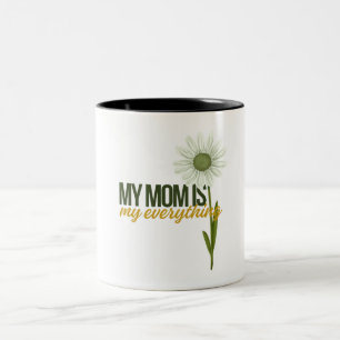 my mum is my everything mug-heart touching mother Two-Tone coffee mug