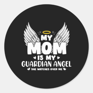 My Mum Is My Guardian Angel Memorial Day in Memory Classic Round Sticker