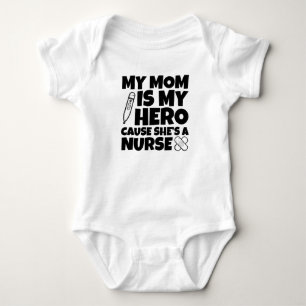 My mum is my hero cause she's a nurse baby shirt