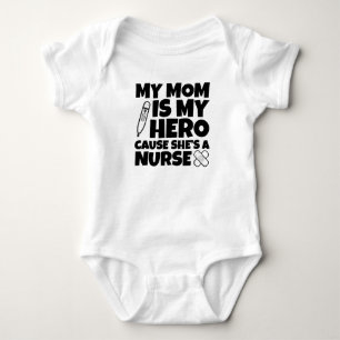 My mum is my hero cause she's a nurse baby shirt