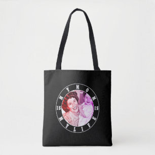 My Mum Is My Life Best mother's day gift Tote Bag