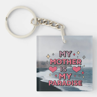 "My Mum is My Paradise" – Elegant Acrylic Keychain