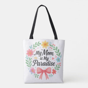 "My Mum is My Paradise" Tote Bag – Love That Goes