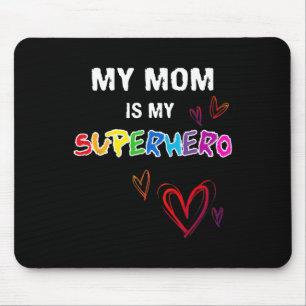 My Mum Is My Superhero Mouse Mat