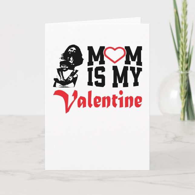 My Mum Is My Valentine Quote | Valentine's Day Card (Front)
