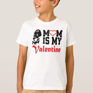 My Mum Is My Valentine Quote Valentine's Day T-Shirt
