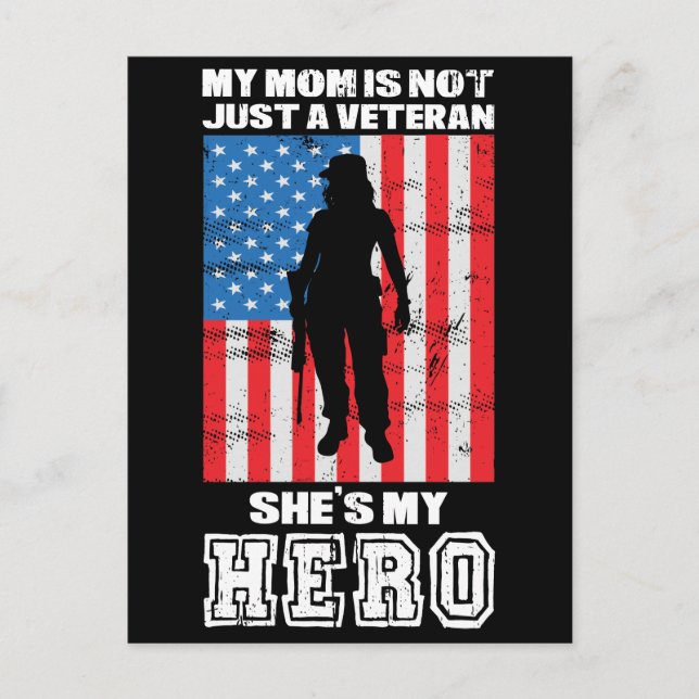 My Mum Is Not Just A Veteran She's My Hero  Postcard (Front)
