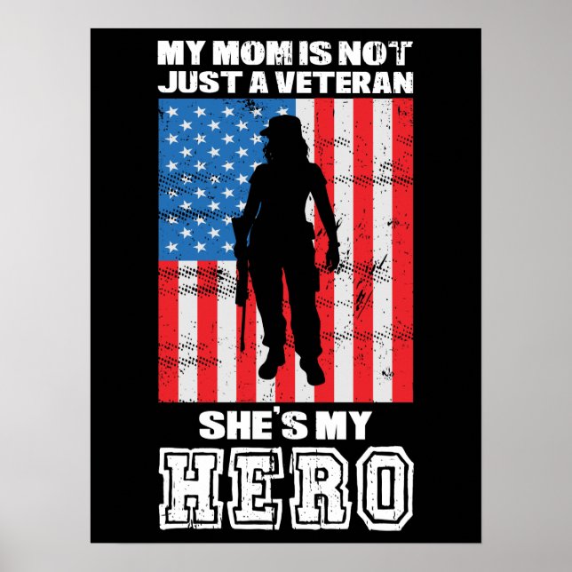 My Mum Is Not Just A Veteran She's My Hero    Poster (Front)