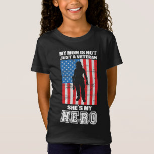 My Mum Is Not Just A Veteran She's My Hero T-Shirt