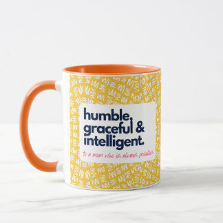My Mum is Priceless-Humble, Graceful & Intelligent Mug