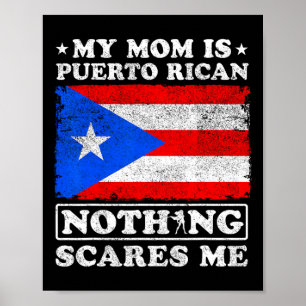 My Mum Is Puerto Rican Nothing Scares Me Mother's Poster