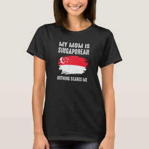 My Mum Is Singaporean Singapore Pride Flag Heritag T-Shirt