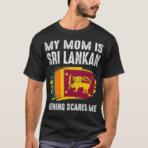 My Mum Is Sri Lankan Sri Lanka Pride Flag Heritage T-Shirt