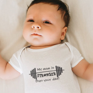 My Mum is Stronger Than Your Dad Baby Bodysuit
